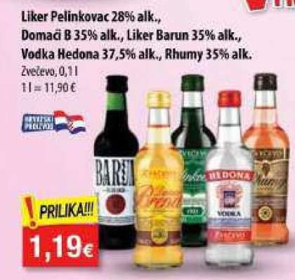 Liker Pelinkovac, Domaci B, Liker Barun, Vodka Hedona, Rhumy