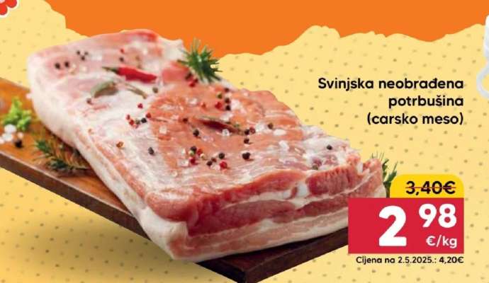Svinjska neobrađena potrbušina (carsko meso)