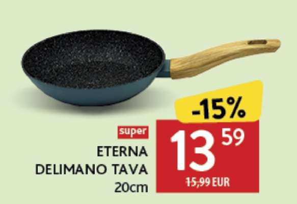 ETERNA DELIMANO TAVA 20cm