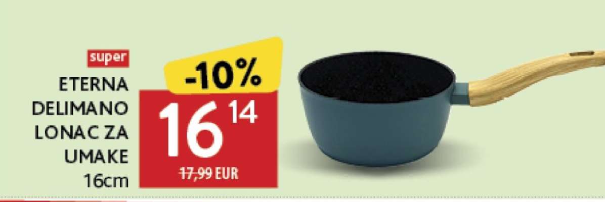 ETERNA DELIMANO LONAC ZA UMAKE 16cm