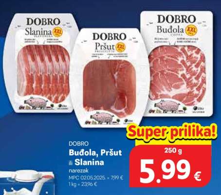 Budola, Pršut ili Slanina