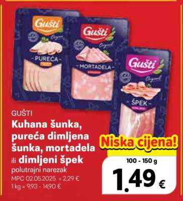 GUŠTI Kuhana šunka, pureća dimljena šunka, mortadela ili dimljeni špek