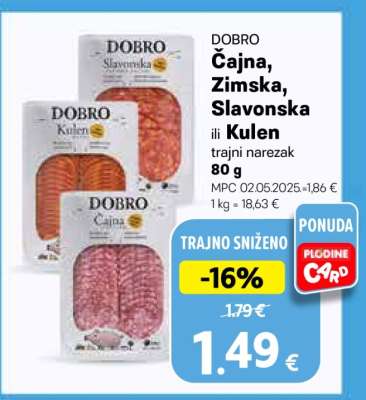 DOBRO Čajna, Zimska, Slavonska ili Kulen
