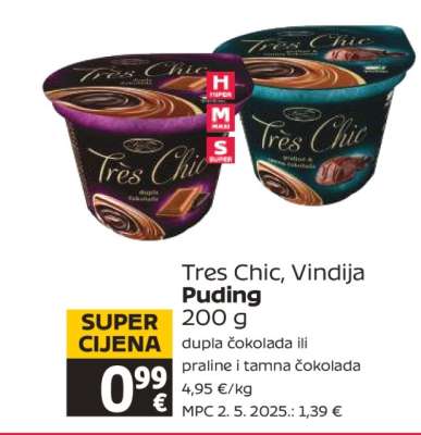 Tres Chic, Vindija Puding
