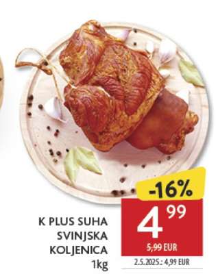 K PLUS SUHA SVINJSKA KOLJENICA 1kg